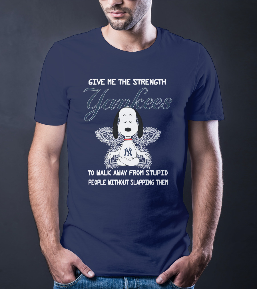 Yankees Snoopy Yoga Give Me The Strength To Walk Away Without Slapping T-Shirt