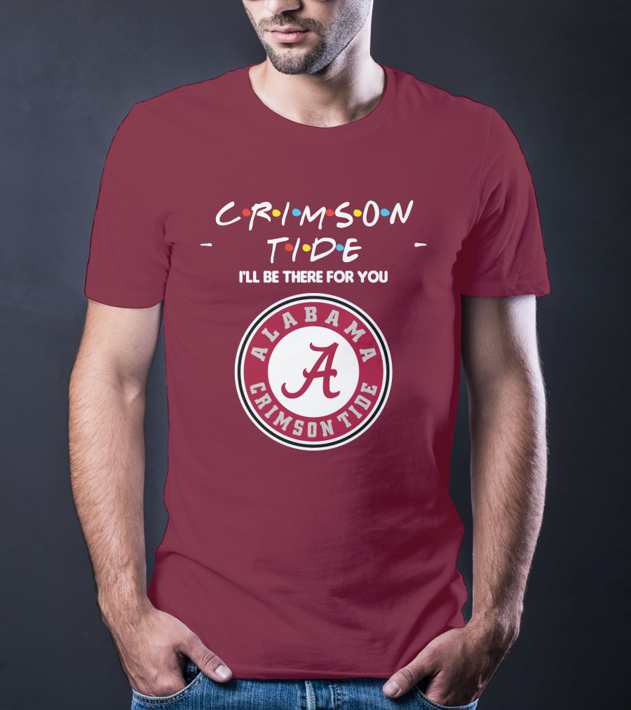 Alabama Crimson Tide I'll Be There For You Friends T-Shirt