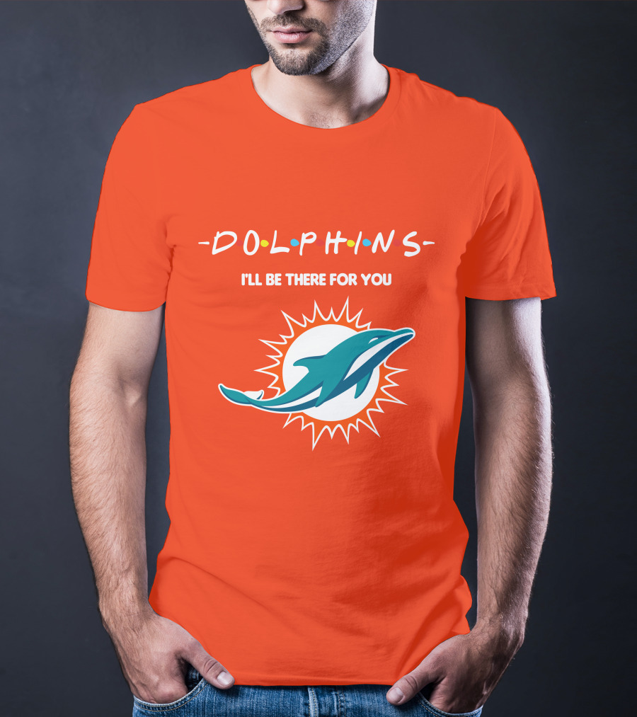 Dolphins I'll Be There For You Logo Friends Style Miami Dolphins T-Shirt