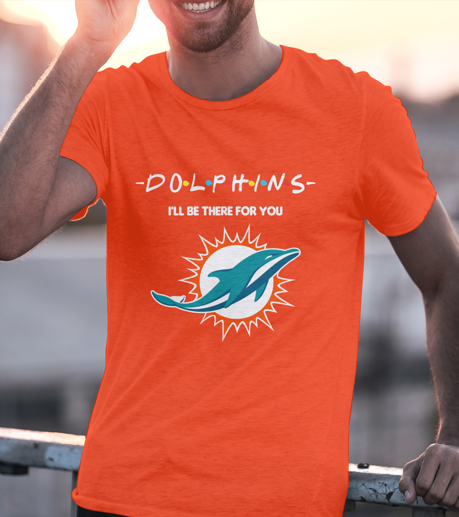 Dolphins I'll Be There For You Logo Friends Style Miami Dolphins T-Shirt