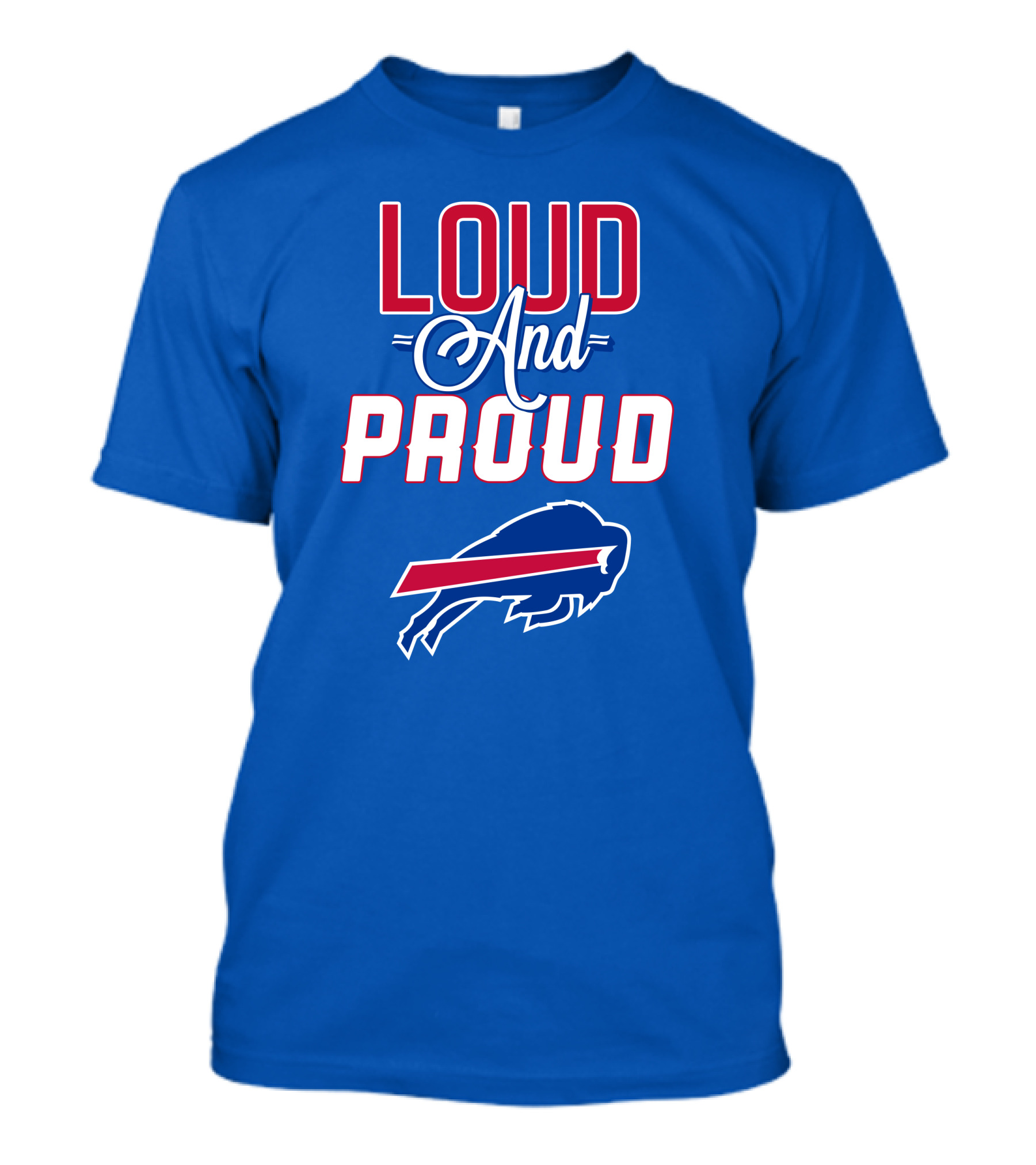 Loud And Proud Buffalo Bills Red White Blue Football Spirit T-Shirt