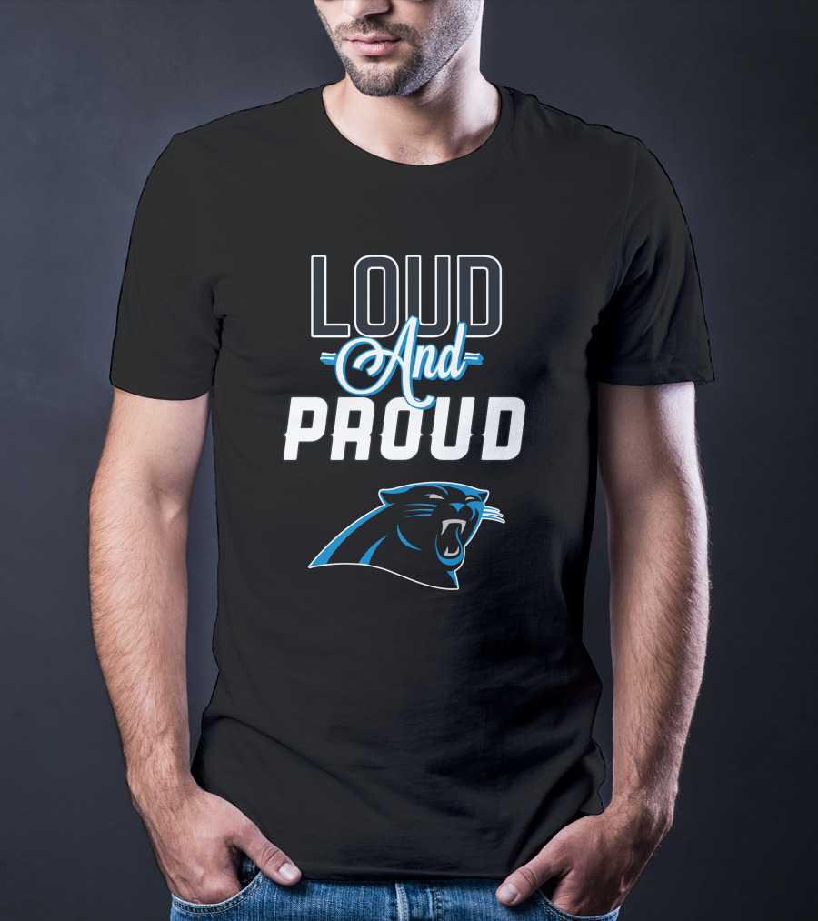 Loud And Proud Carolina Panthers T-Shirt