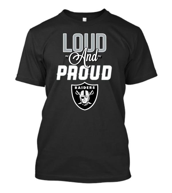 Loud And Proud Raiders T-Shirt
