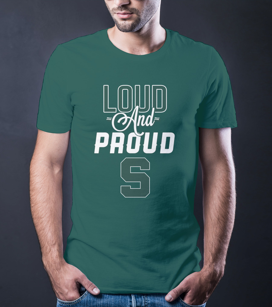 Loud And Proud Michigan State Spartans S T-Shirt