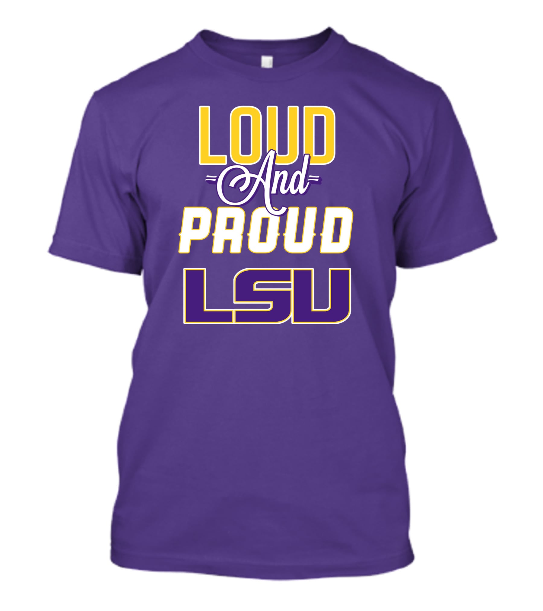 Loud And Proud LSU Tigers T-Shirt
