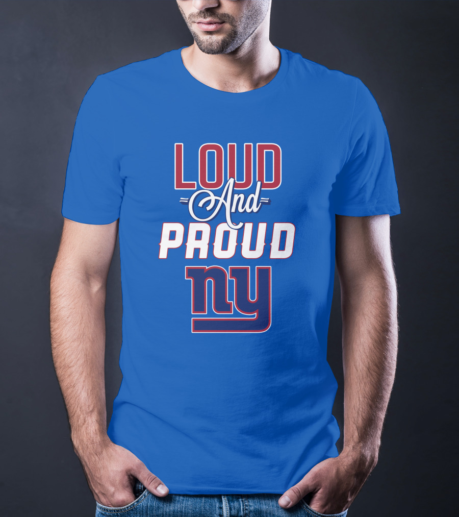 Loud And Proud NY Giants T-Shirt