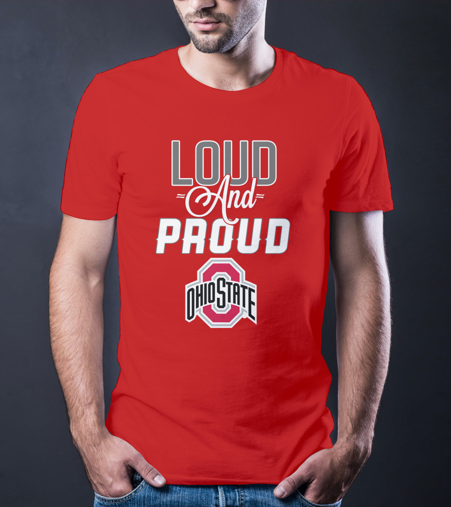 Loud And Proud Ohio State T-Shirt