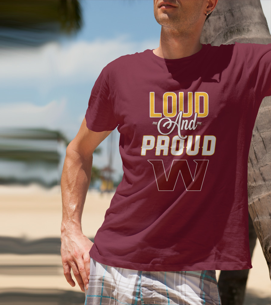 Washington Football Team Loud And Proud W T-Shirt