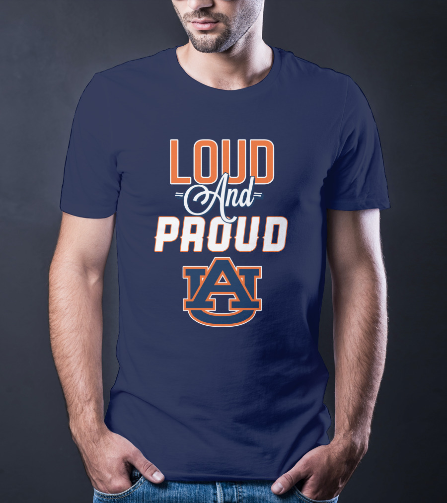 Loud And Proud Auburn Tigers AU T-Shirt