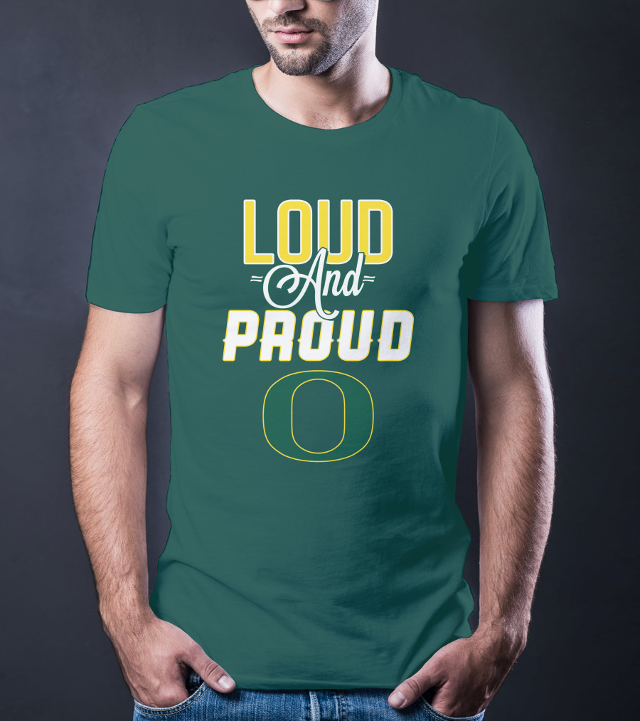 Loud And Proud Oregon Ducks T-Shirt