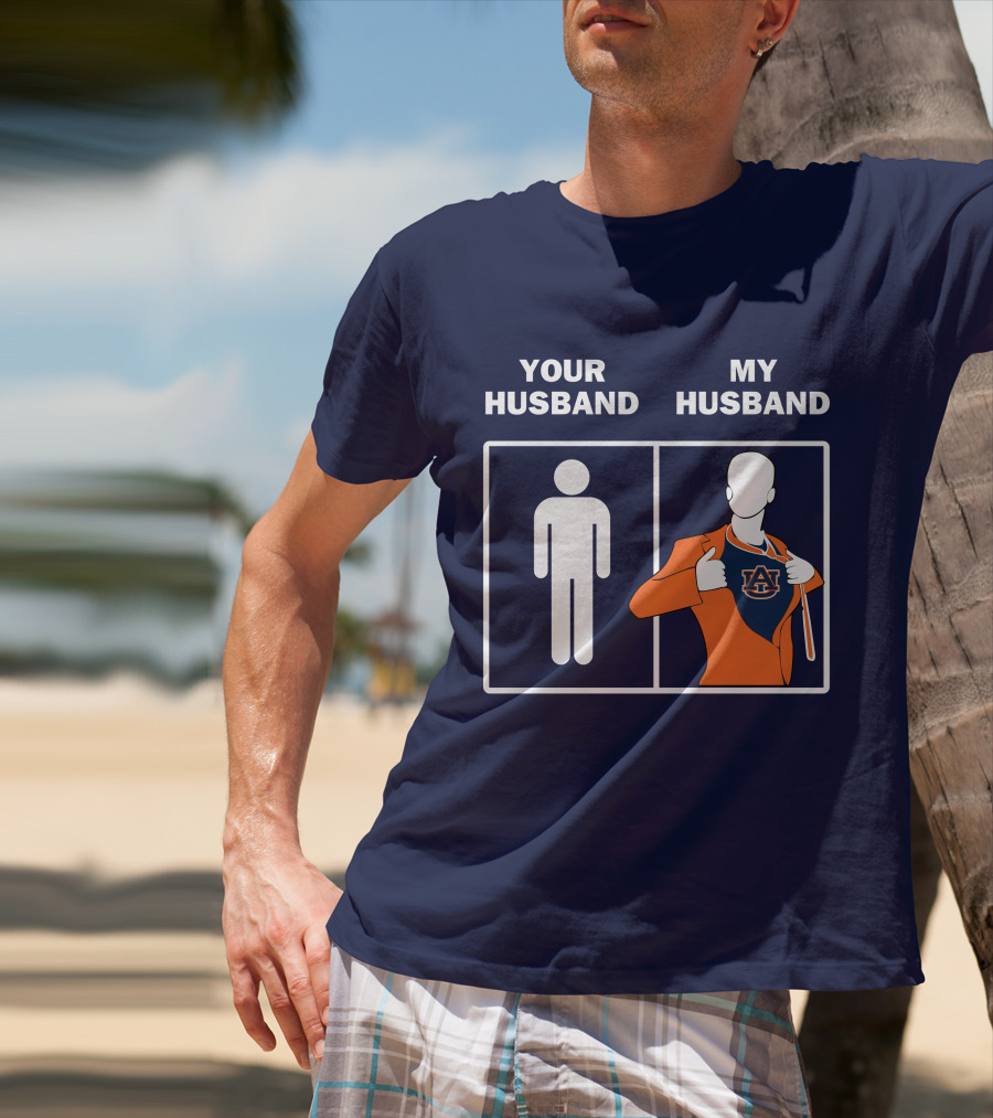 Auburn Tigers Fan Comparison Your Husband My Husband T-Shirt