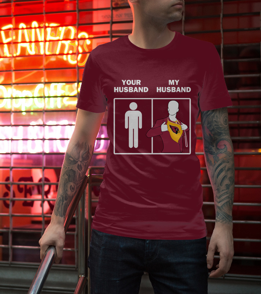 Arizona Cardinals Your Husband My Husband Fan Superhero T-Shirt