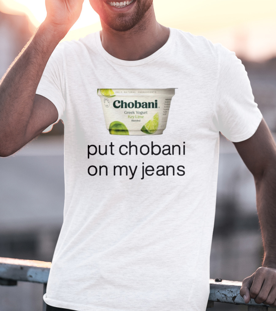 Chobani Greek Yogurt Key Lime Put Chobani On My Jeans T-Shirt