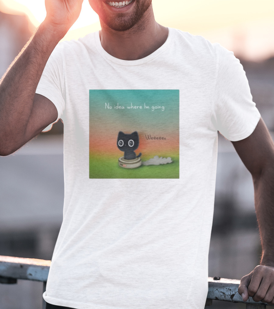 No Idea Where I'm Going Wee Black Cat Riding Robot Vacuum T-Shirt
