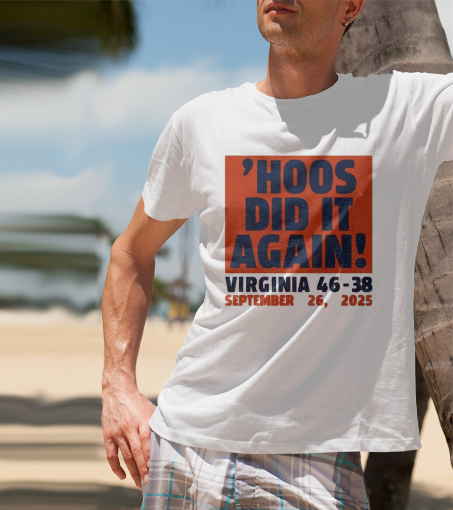 'UVA Football Virginia Cavaliers Hoos Did It Again 46-38 September 26, 2023' T-Shirt