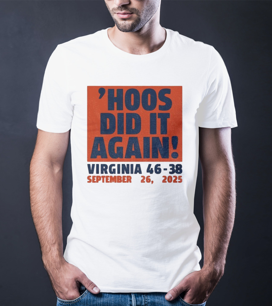 'UVA Football Virginia Cavaliers Hoos Did It Again 46-38 September 26, 2023' T-Shirt