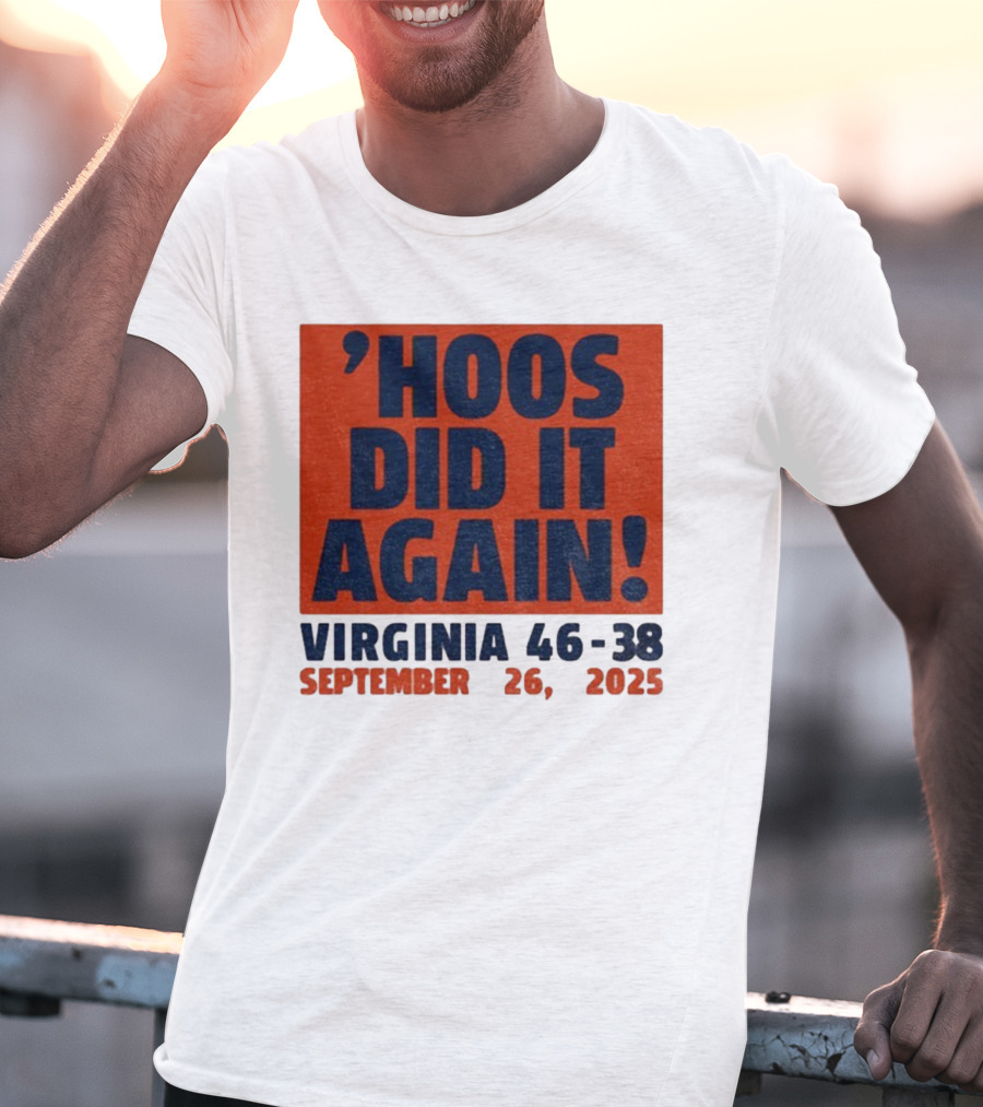 'UVA Football Virginia Cavaliers Hoos Did It Again 46-38 September 26, 2023' T-Shirt
