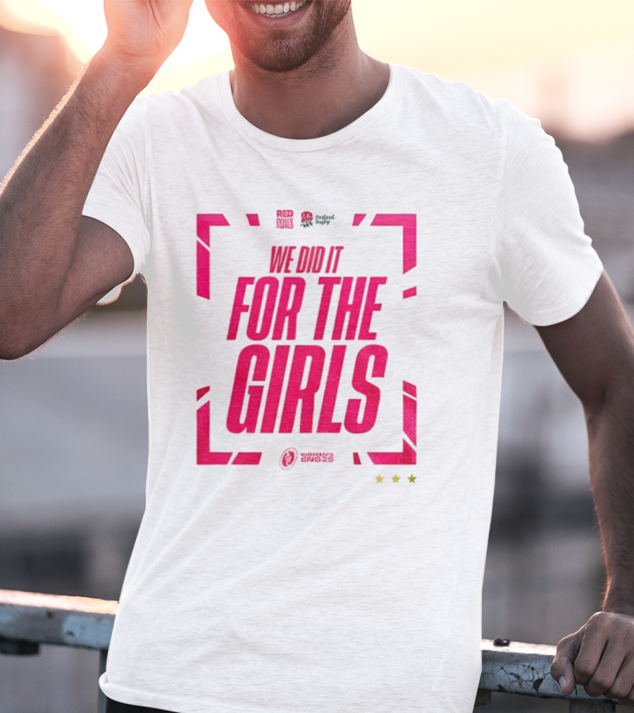 England 2025 Women's Rugby World Cup Champions We Did It For The Girls Roses Three Stars T-Shirt