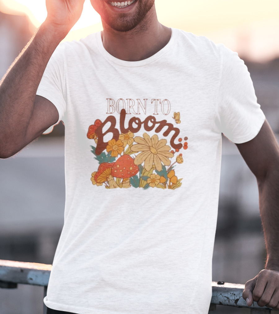 ```Born To Bloom Autumn Vintage Floral Mushrooms And Butterflies Theme``` T-Shirt