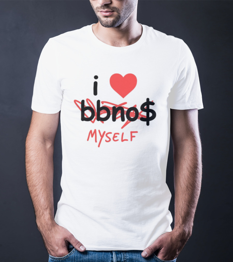 I Love Bbno$ Myself T-Shirt