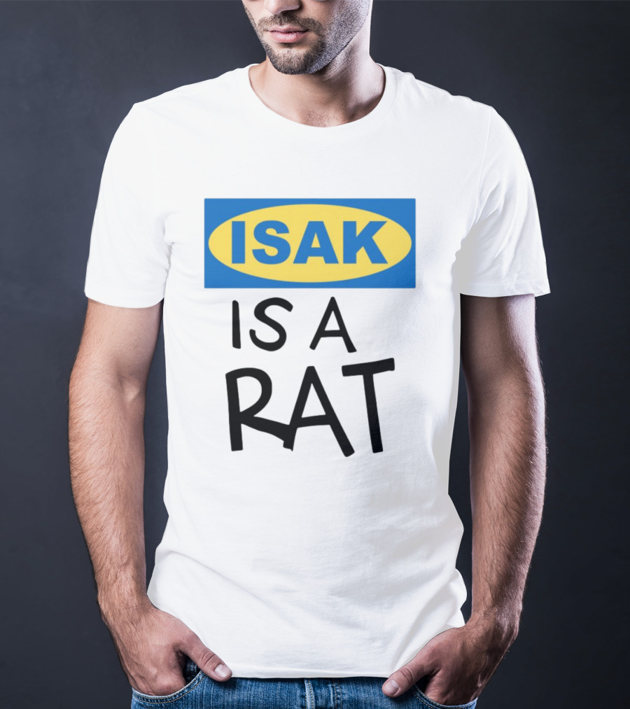 ISAK Is A Rat IKEA Parody T-Shirt