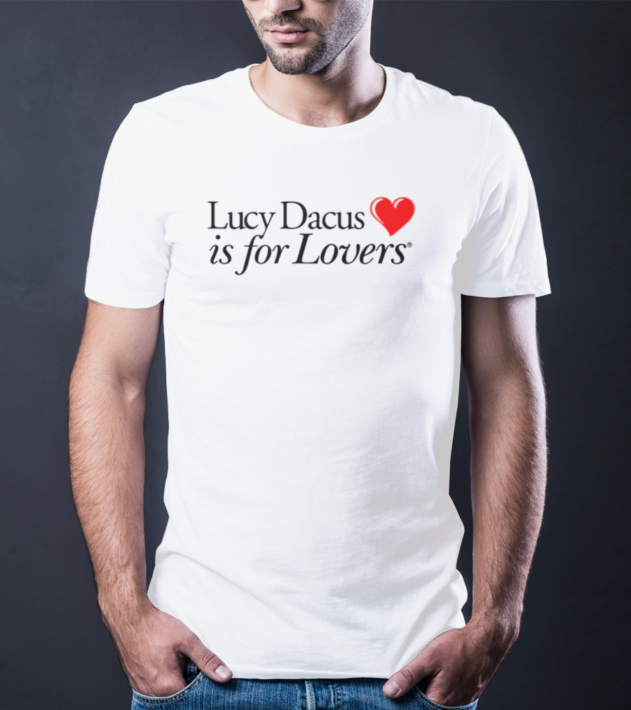 Lucy Dacus Is For Lovers I Love You T-Shirt