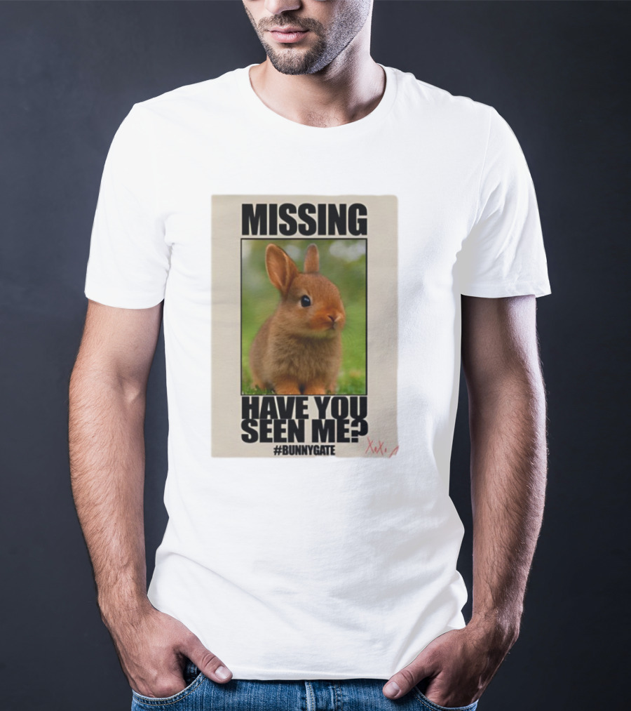 Missing Have You Seen Me Bunnygate XOXO T-Shirt