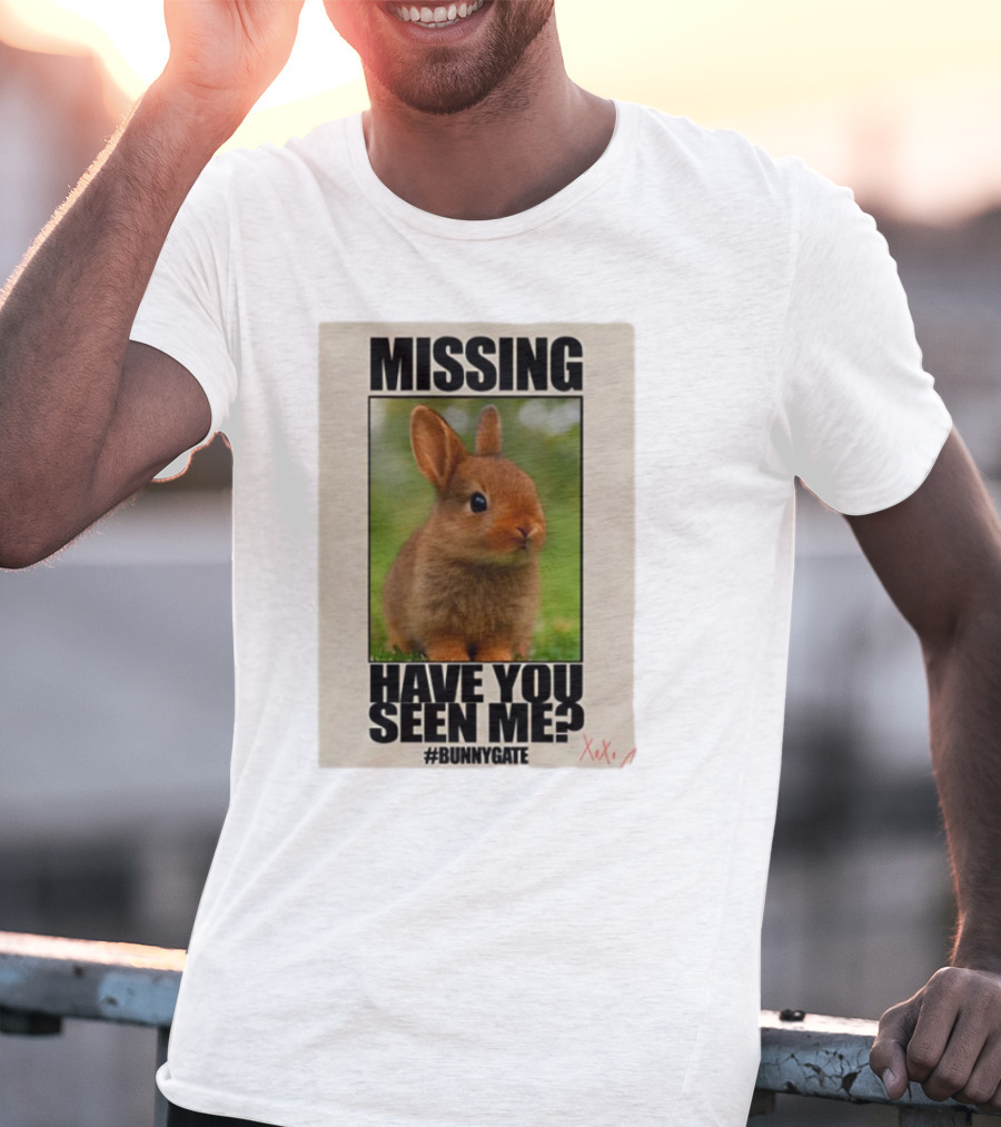 Missing Have You Seen Me Bunnygate XOXO T-Shirt