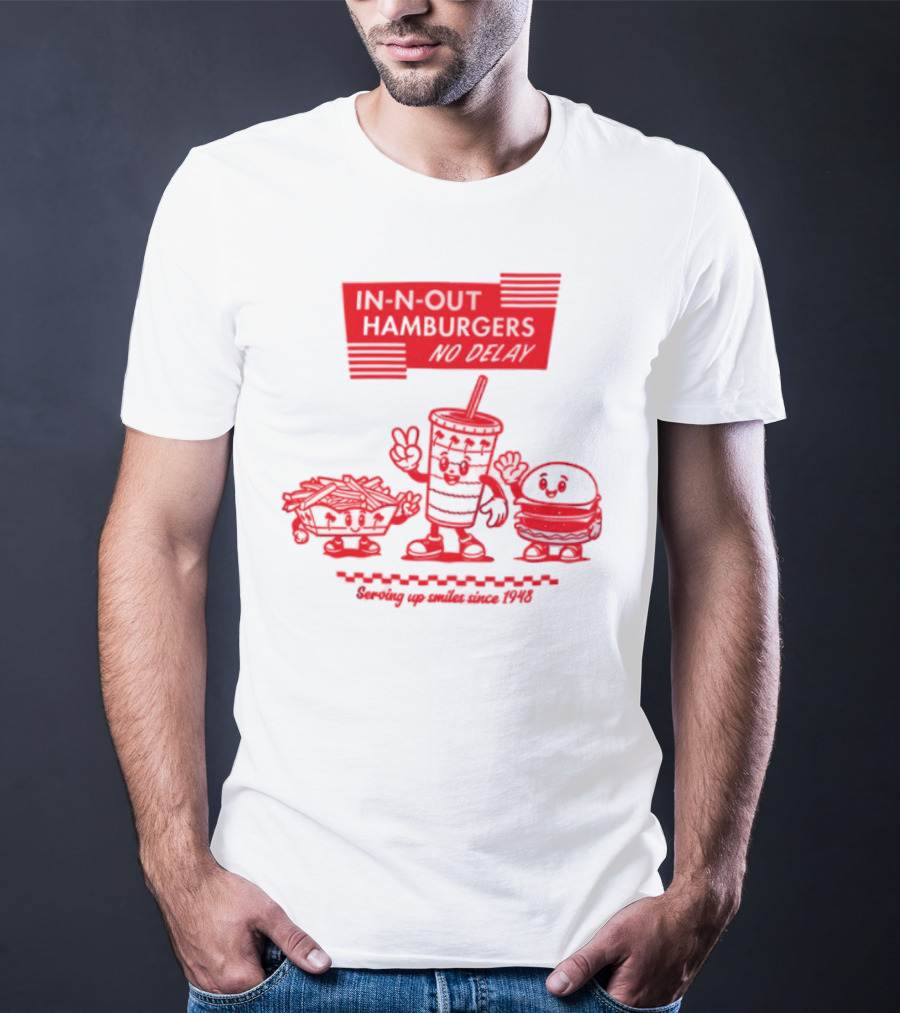 In N Out Hamburgers Happy Drink And Burger Serving Up Smiles Since 1948 T-Shirt