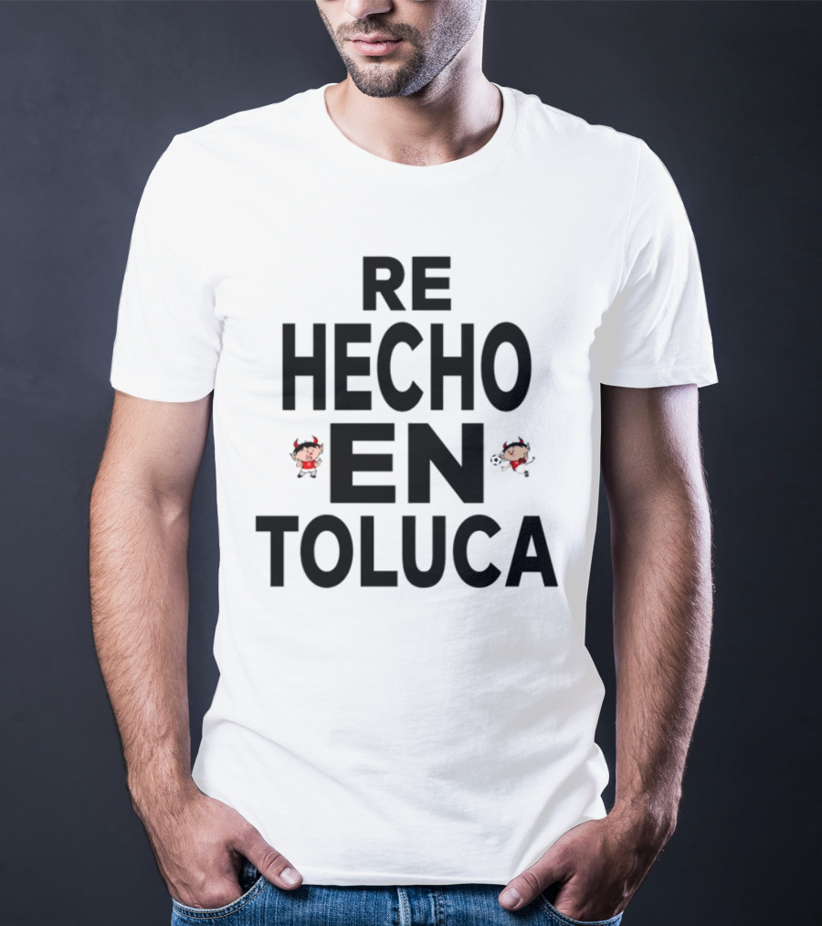 Re Hecho En Toluca Diablo Cartoon Character T-Shirt