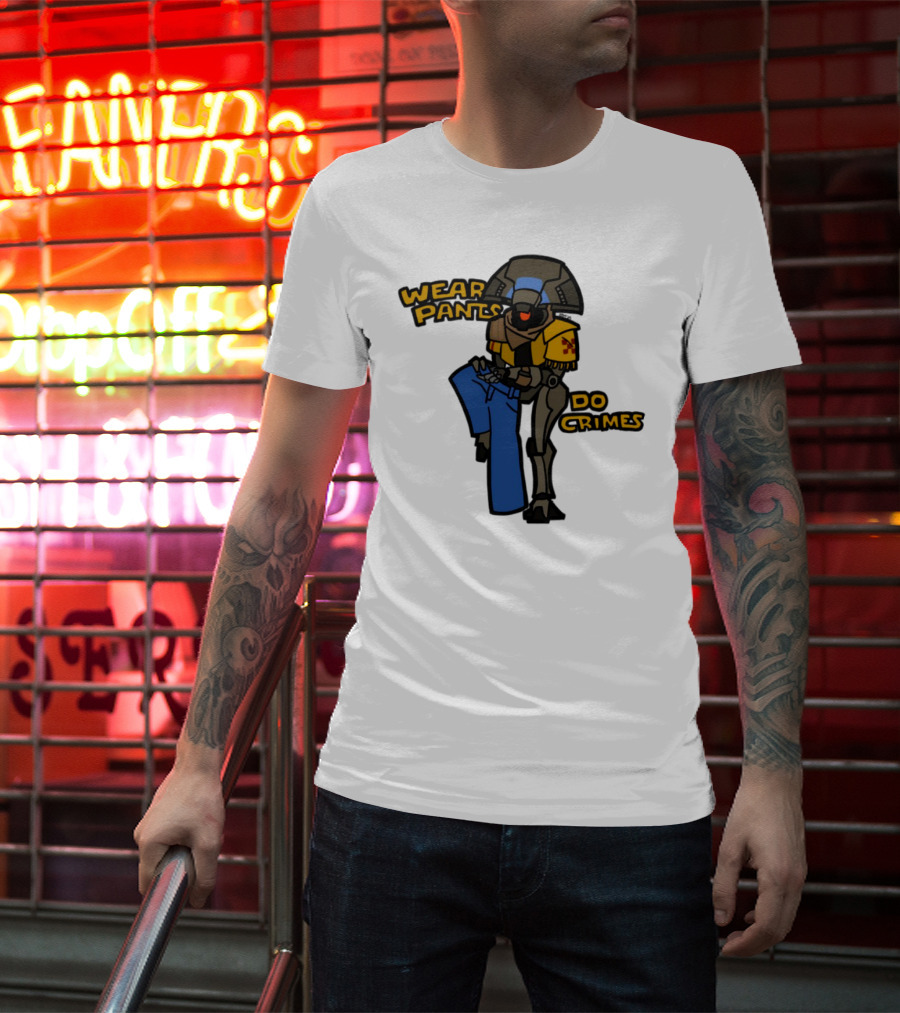 Wear Pants Do Crimes Robot Holds Jeans Yellow Text T-Shirt