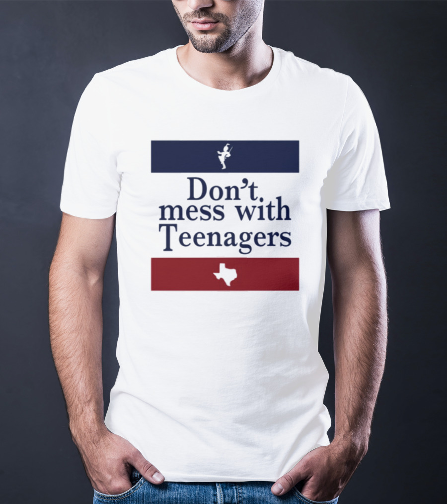 Don't Mess With Teenagers Texas State Map Youth Empowerment T-Shirt
