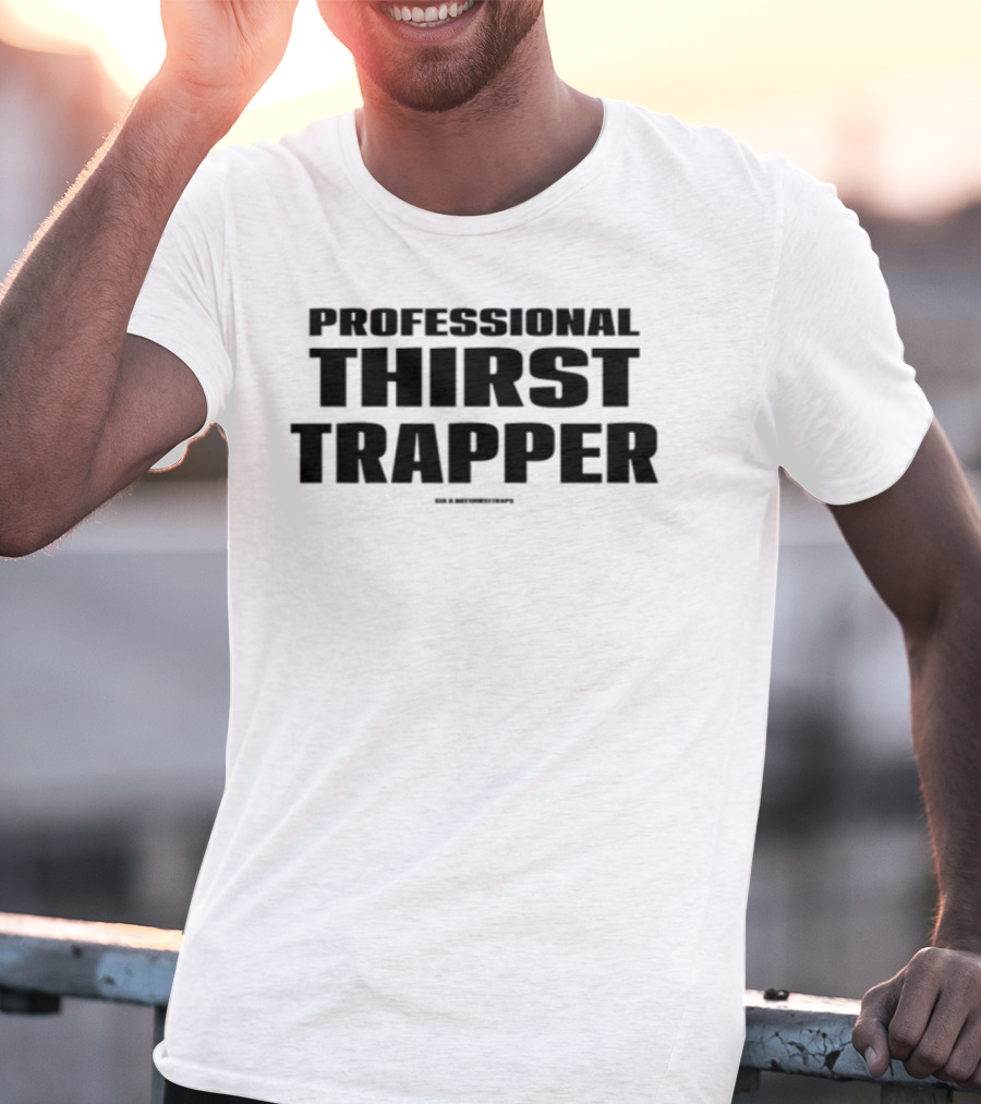 Professional Thirst Trapper Record Breaker T-Shirt