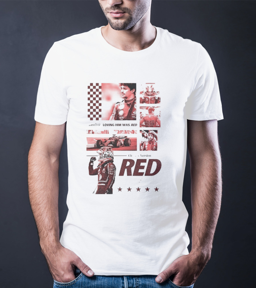 Charles Leclerc Ferrari Racing Formula 1 Fan Motorsport Loving Him Was Red T-Shirt