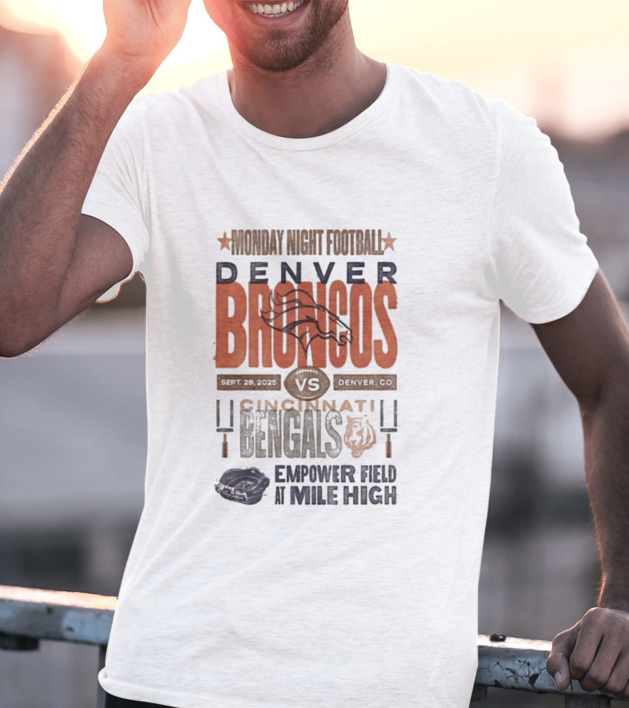 Monday Night Football Denver Broncos Vs Cincinnati Bengals Sept 29 2025 Empower Field At Mile High T-Shirt