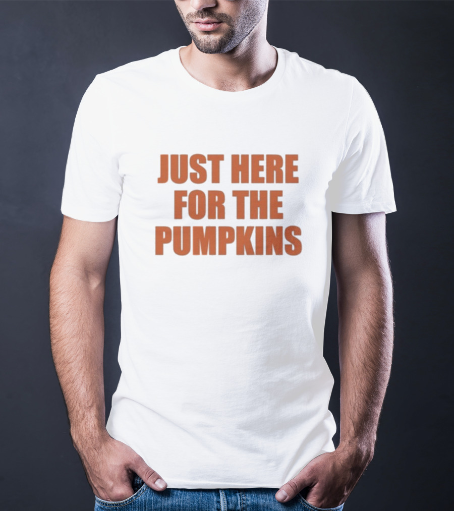 "Just Here For The Pumpkins Halloween Autumn Festive Vibes" T-Shirt