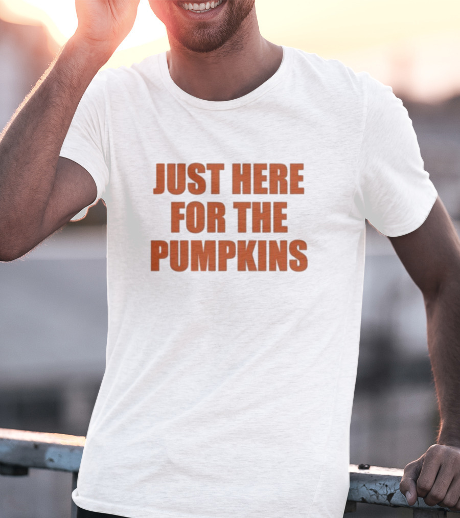 "Just Here For The Pumpkins Halloween Autumn Festive Vibes" T-Shirt