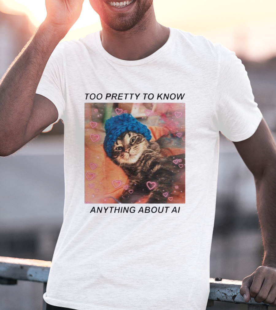 Too Pretty To Know Anything About AI Cat In Blue Hat Surrounded By Hearts T-Shirt