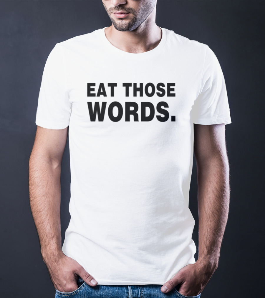 Ksosoliid Eat Those Words Text T-Shirt