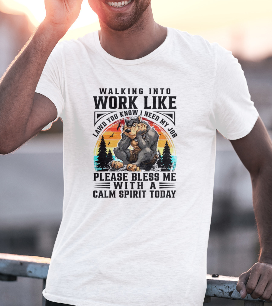 Wolf Walking Into Work Like Lawd You Know I Need My Job Please Bless Me With A Calm Spirit Today Vintage Sunset Forest Silhouette T-Shirt