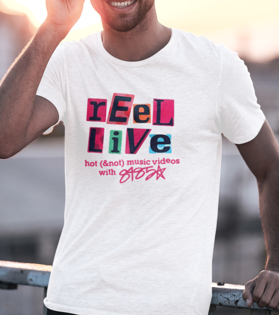 Reel Live Hot New Music Videos With 8485 T-Shirt