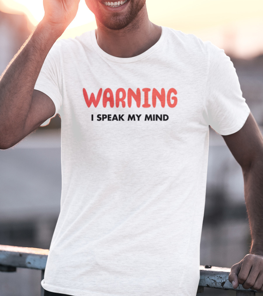 Vegas Matt Bold Warning I Speak My Mind T-Shirt