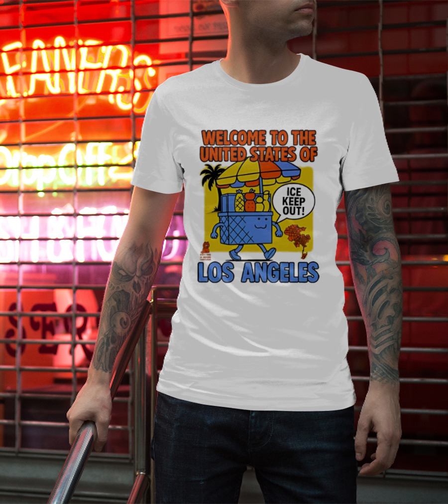Welcome To The United States Of Los Angeles Keep Out ICE Vendor Cart Icons Palm Trees T-Shirt