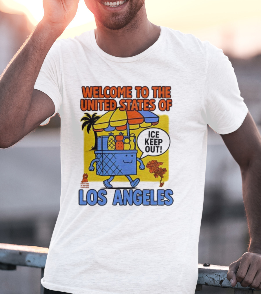 Welcome To The United States Of Los Angeles Keep Out ICE Vendor Cart Icons Palm Trees T-Shirt