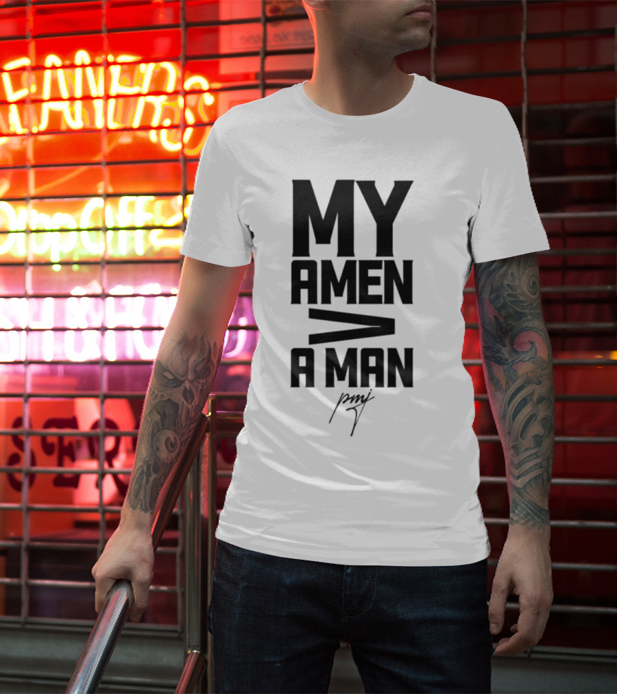 Iamblaksheep My Amen Greater Than A Man T-Shirt