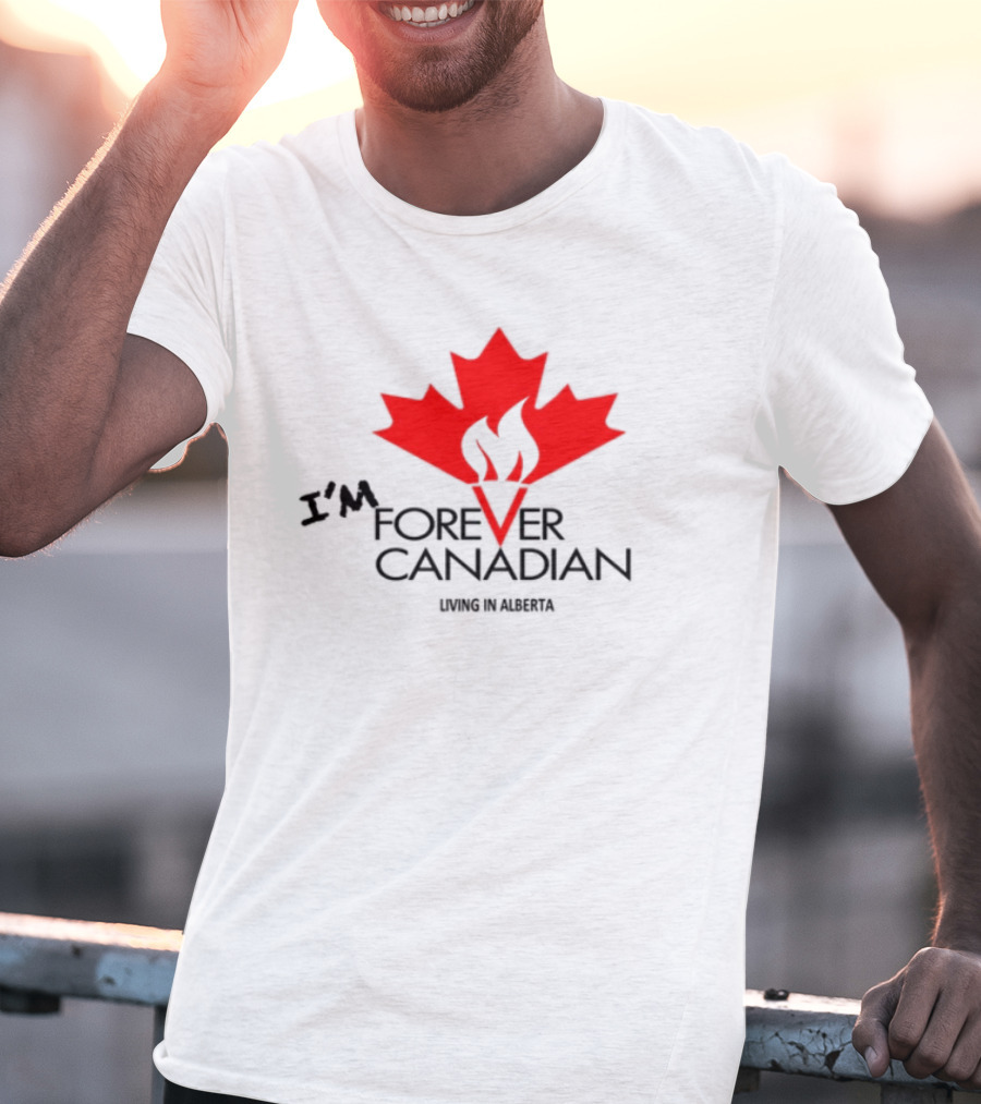 I'm Forever Canadian Living In Alberta Red Maple Leaf Flame Icon T-Shirt