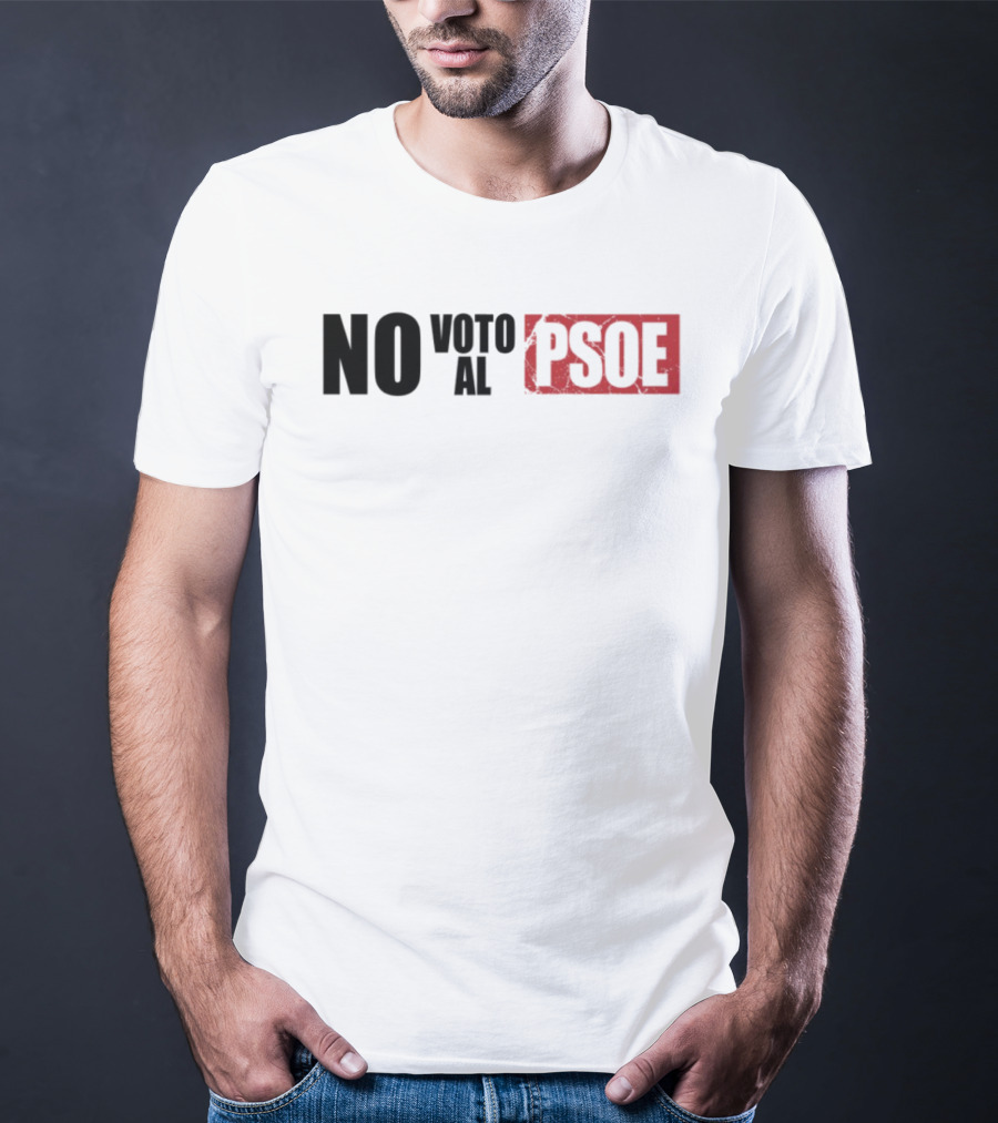 No Voto Al PSOE Political Statement T-Shirt