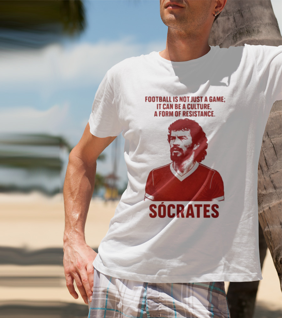 Football Is Not Just A Game It Can Be A Culture A Form Of Resistance Sócrates T-Shirt