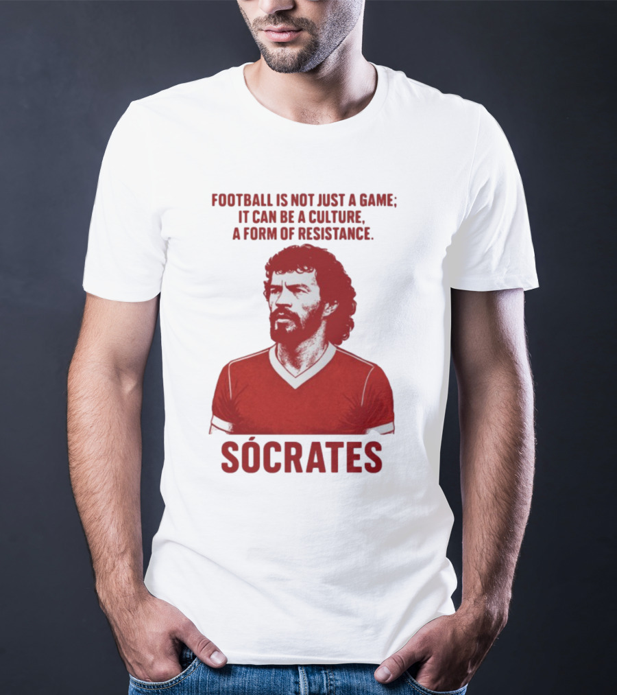 Football Is Not Just A Game It Can Be A Culture A Form Of Resistance Sócrates T-Shirt