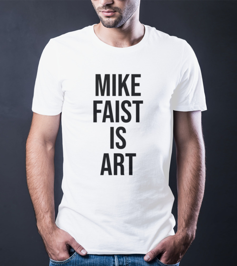 Mike Faist Is Art T-Shirt